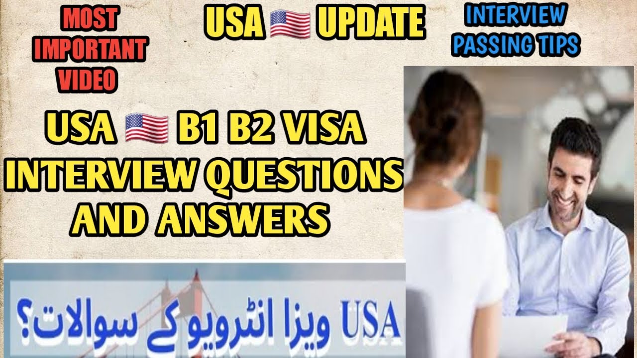 USA Visa Interview Questions & Answer | USA B1/B2 Tourist Visa ...