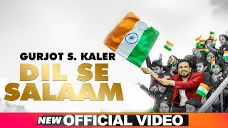 Dil Se Salaam (Official Video) | Gurjot S Kaler | Latest Patriotic Songs 2020 | Speed Records
