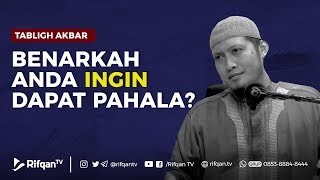 Benarkah Anda Ingin Dapat Pahala - Ustadz Zaid Susanto, Lc