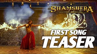 Shamshera First Song Official Teaser, Ranbir Kapoor, Vaani Kapoor, Shamshera Movie Song