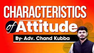 Characteristics of Attitude | UPSC | IAS