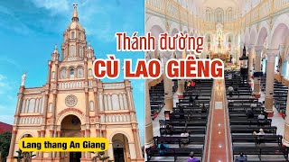 Nhà thờ Cù Lao Giêng hơn 100 năm tuổi - Ngôi thánh đường cổ nhất xứ Nam Kỳ