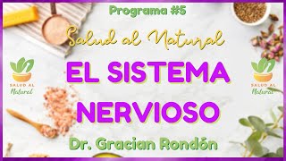 EL SISTEMA NERVIOSO 🌱🌿  - SALUD AL NATURAL- Dr. GRACIAN RONDÓN