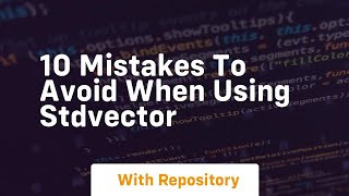 10 mistakes to avoid when using stdvector