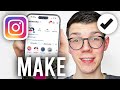 How To Make A Instagram Account When You Already Have One - Full Guide