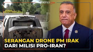 PM Irak Diserang Pakai Drone, Diduga Berasal dari Kelompok Milisi Pro-Iran