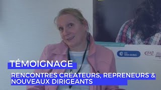 Témoignage : Céline Chasseriau - Rencontres Créateurs, Repreneurs \u0026 Nouveaux Dirigeants