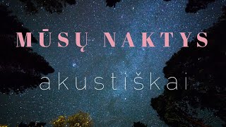 Žalvarinis - Mūsų naktys | Akustiškai | Muzlab Studios 2021