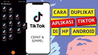 Cara Menggandakan Aplikasi Tiktok