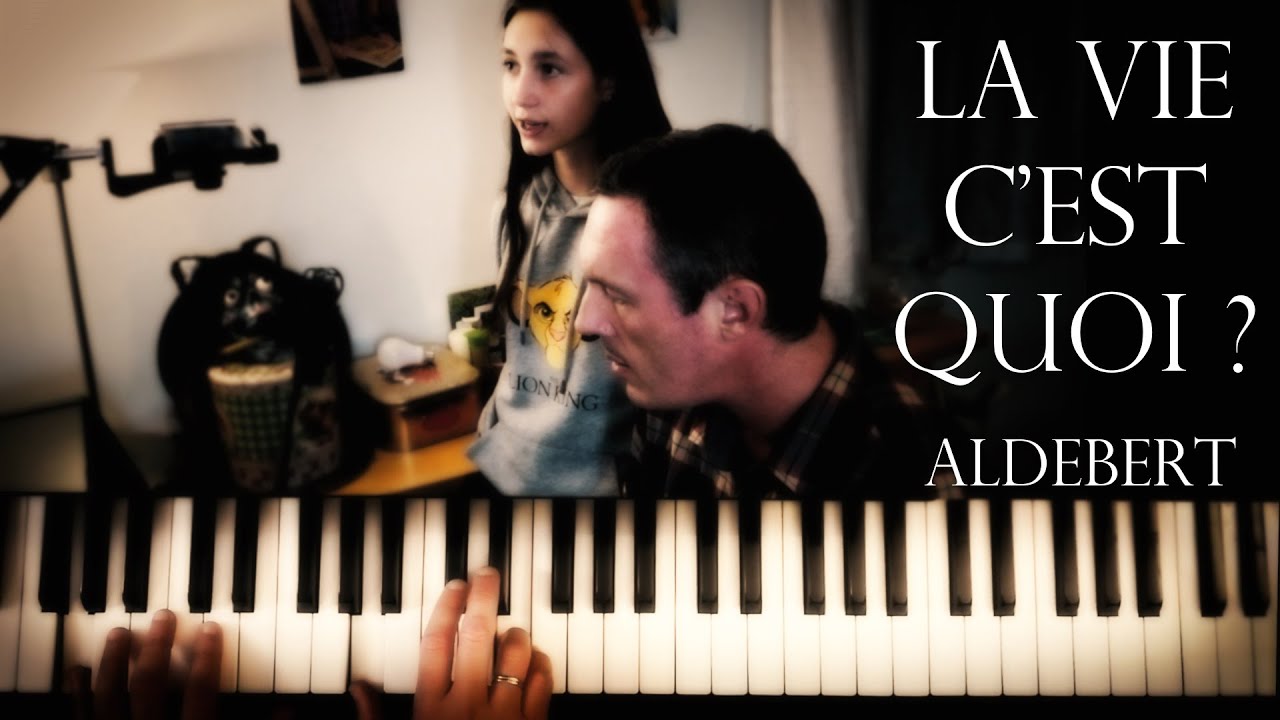 La Vie C'est Quoi ? - Aldebert - Piano Cover - YouTube