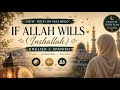 If Allah Wills 🌙 Beautiful English & Spanish Nasheed | Inshallah 2026 