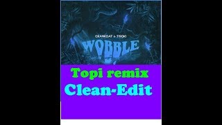 Crankdat & Tisoki - Wobble (Topi Clean remix)