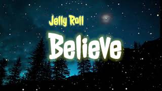 Believe - Jelly Roll (Song)