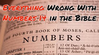 Everything Wrong With Numbers 14 in the Bible