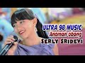 Serly sridevi penerus Rara LIDA bersama ULTRA 98 MUSIC - Anoman obong - Tanjung Raya Indralaya