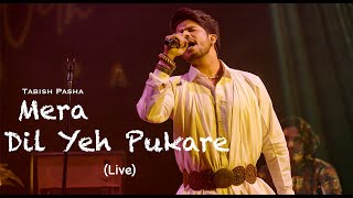Tabish Pasha - Mera Dil Yeh Pukare (Live From Ahl-E-Dil Show)