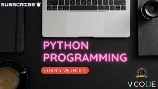 STRING METHOD - PYTHON | V-CODE | CSI | VIT-AP