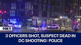 3 officers shot; suspect dead in DC shooting: police