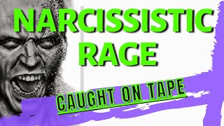 Narcissistic Rage Caught on Tape #narcissist