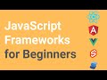 JavaScript Frameworks Explained: Full Tutorial for Beginners