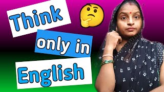 Only 1 reason for not🫢🫢 speaking advance English ।।How to think🤔 in English to become fluent