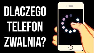 Dlaczego telefony w dzisiejszych czasach działają wolniej?