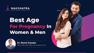 Best Age For Pregnancy In Women & Men | Hindi | Dr  Ramit Kamate, Nakshtra Clinic, Pune