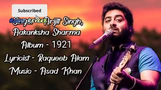 Arijit Singh:Tere Bina (Lyrics)|1921|Aakanksha Sharma |Zareen Khan,Karan Kundra|Rohit Reverb ❤️