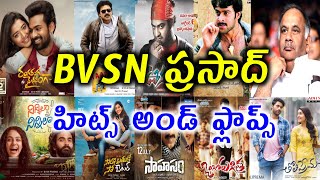 Producer BVSN Prasad Hits And Flops | BVSN Prasad Telugu Movies List Upto Ranga Ranga Vaibhavanga