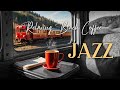 Relaxing Black Coffee Jazz Vibes ☕ The Ideal Soundtrack For Train Journeys, Smooth Jazz Instrumental