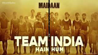 Team India Hai Hum Song | Maidaan | Ajay Devgn | A.R. Rahman | Nakul Abhyankar