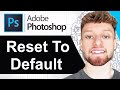 How To Reset Photoshop To Default Settings (Step By Step)
