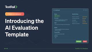 Introducing the TestRail AI Evaluation Template