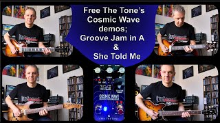 Free The Tone's Cosmic Wave demos - Groove Jam In A \u0026 She Told Me (4K)