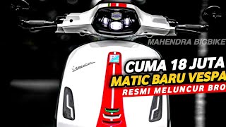 KEJUTAN❗NEW VESPA MATIC HARGA MURAH MELUNCUR MATIC VESPA 2025 ❗NMAX | PCX | AEROX | VARIO | BEAT