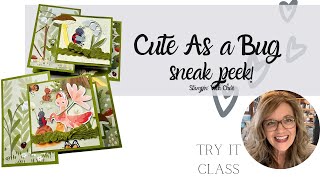 Cute As A Bug Sneak Peek: Stampin' Up! Fun Fold TRY IT Class