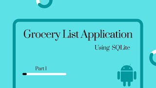 Android Studio | Grocery List application using SQLite Database - Part 1 #androidstudio