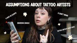 Assumptions about Tattoo Artists ☆