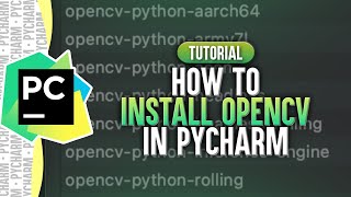 How To Install OpenCV in PyCharm