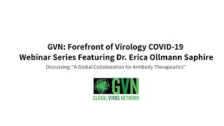 GVN: Forefront of Virology COVID-19 Webinar Series Featuring Dr. Erica Ollmann Saphire