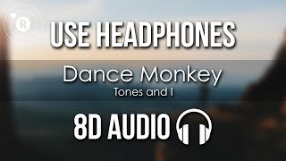 Tones and I - Dance Monkey (8D AUDIO)