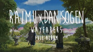Raimu & DaniSogen - Wayfarers [Full Album]