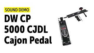 DW CP 5000 CJDL Cajon Pedal - Sound Demo