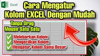 Cara Melebarkan Kolom EXCEL Tanpa Mouse yang Mudah Banget