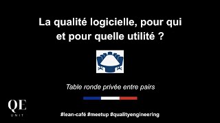 La qualité logicielle, pour qui et pour quelle utilité ?