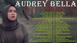 Audrey Bella cover greatest hits full album 2024 ❤️ Full album terbura 2024 Best Lagu India Enak❤️❤️