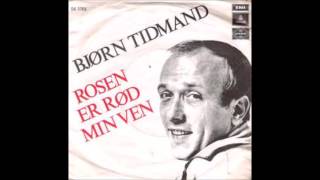 Bjørn Tidmand - Rosen Er Rød Min Ven (1970)