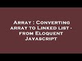 Array : Converting array to Linked list - from Eloquent Javascript