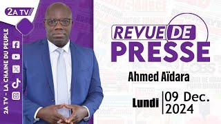 Revue de presse Ahmed Aïdara du Lundi 09 Décembre 2024