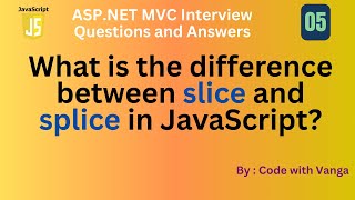 Slice vs Splice in JavaScript: Key Differences Explained!